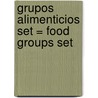 Grupos Alimenticios Set = Food Groups Set door Lola Schaefer