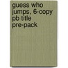 Guess Who Jumps, 6-copy Pb Title Pre-pack by Dana Meachen Rau