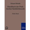 Handbuch der Praktischen Seefahrtskunde 3 by Eduard Bobrik