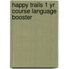 Happy Trails 1 Yr Course Language Booster door Richard Heath