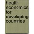 Health Economics For Developing Countries