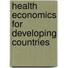 Health Economics For Developing Countries door Thompson R.