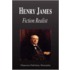 Henry James - Fiction Realist (Biography)