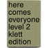 Here Comes Everyone Level 2 Klett Edition