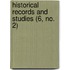Historical Records And Studies (6, No. 2)