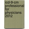 Icd-9-cm Professional For Physicians 2012 door Not Available