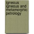 Igneous Igneous And Metamorphic Petrology