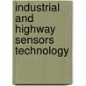 Industrial And Highway Sensors Technology by Michael A. Marcus
