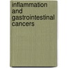 Inflammation And Gastrointestinal Cancers door Janusz Jankowski