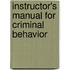 Instructor's Manual For Criminal Behavior