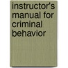 Instructor's Manual For Criminal Behavior by Nathaniel Pallone