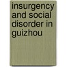 Insurgency And Social Disorder In Guizhou door Robert Darrah Jenks