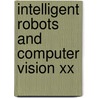 Intelligent Robots And Computer Vision Xx door Ernest L. Hall