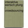 Interaktive Wertsch Pfung / Crowdsourcing door Niko Schotte