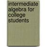 Intermediate Algebra For College Students door Robert F. Blitzer