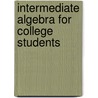 Intermediate Algebra For College Students by Robert F. Blitzer