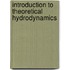 Introduction To Theoretical Hydrodynamics