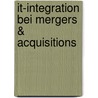 It-Integration Bei Mergers & Acquisitions door Christian L. Decke
