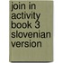 Join In Activity Book 3 Slovenian Version