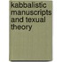 Kabbalistic Manuscripts and Texual Theory