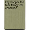 Kay Hooper The Fear Trilogy Cd Collection door Kay Hooper