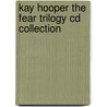 Kay Hooper The Fear Trilogy Cd Collection by Kay Hooper