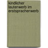 Kindlicher Lauterwerb Im Erstspracherwerb door Emilija Mitreska