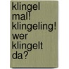 Klingel Mal! Klingeling! Wer Klingelt Da? door Janosch