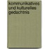 Kommunikatives Und Kulturelles Gedachtnis