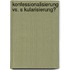 Konfessionalisierung Vs. S Kularisierung?