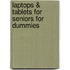 Laptops & Tablets For Seniors For Dummies