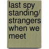 Last Spy Standing/ Strangers When We Meet door Danna Marton
