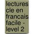 Lectures Cle En Francais Facile - Level 2