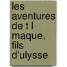 Les Aventures de T L Maque, Fils D'Ulysse door nel Fran ois De Sal