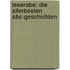 Leserabe: Die Allerbesten Abc-Geschichten