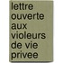 Lettre Ouverte Aux Violeurs De Vie Privee