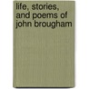 Life, Stories, And Poems Of John Brougham by John Brougham