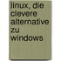 Linux, Die Clevere Alternative Zu Windows