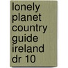 Lonely Planet Country Guide Ireland Dr 10 door Neil Wilson