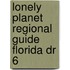 Lonely Planet Regional Guide Florida Dr 6