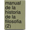 Manual De La Historia De La Filosofia (2) by Jean-Fran Ois Amice