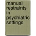 Manual Restraints In Psychiatric Settings
