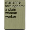 Marianne Farningham: A Plain Woman Worker by Linda Wilson
