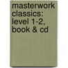 Masterwork Classics: Level 1-2, Book & Cd door Kim O'Reilly