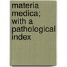 Materia Medica; With A Pathological Index door Constantine Hering