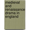 Medieval And Renaissance Drama In England by Leeds Barroll