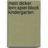 Mein dicker Lern-Spiel-Block Kindergarten door Christine Pätz