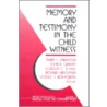 Memory And Testimony In The Child Witness by Maria S. Zaragoza