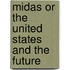 Midas Or The United States And The Future