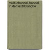 Multi-Channel-Handel In Der Textilbranche door Sascha Mihajlovic